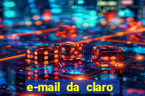 e-mail da claro para enviar comprovante de pagamento