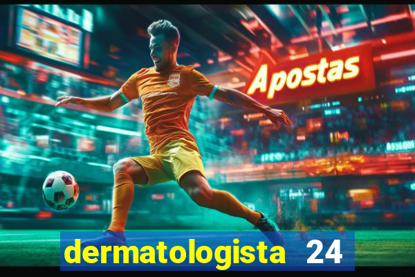 dermatologista 24 horas sp