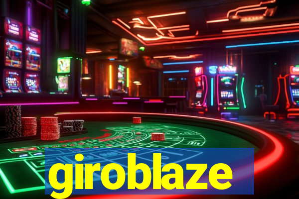 giroblaze