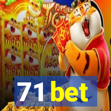 71 bet