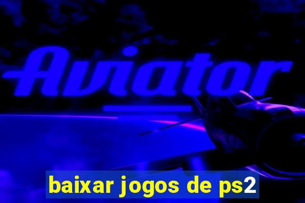 baixar jogos de ps2