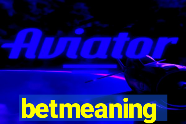 betmeaning