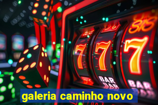 galeria caminho novo