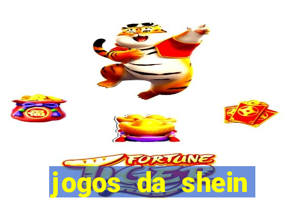 jogos da shein para ganhar pontos