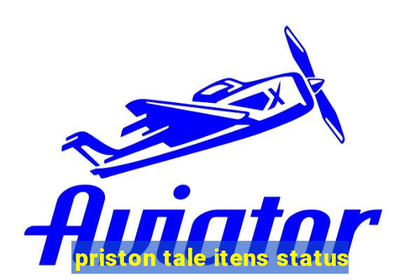 priston tale itens status