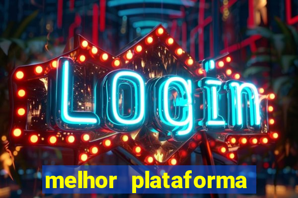 melhor plataforma para jogar