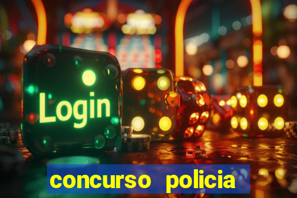 concurso policia civil bahia