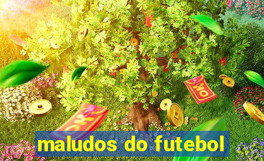 maludos do futebol