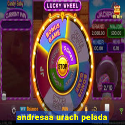 andresaa urach pelada