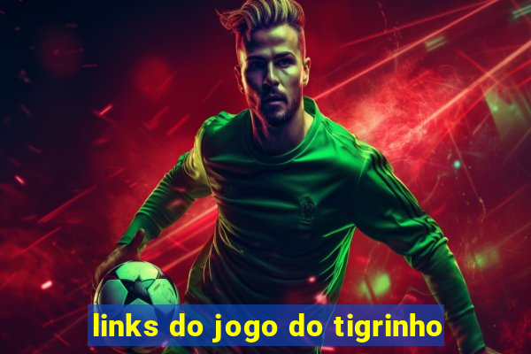 links do jogo do tigrinho