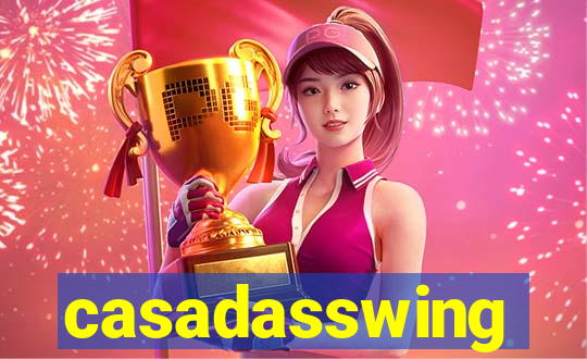 casadasswing