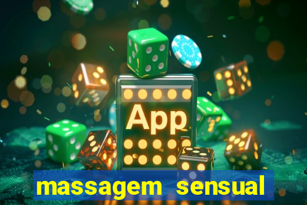 massagem sensual novo hamburgo