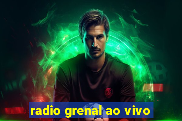 radio grenal ao vivo