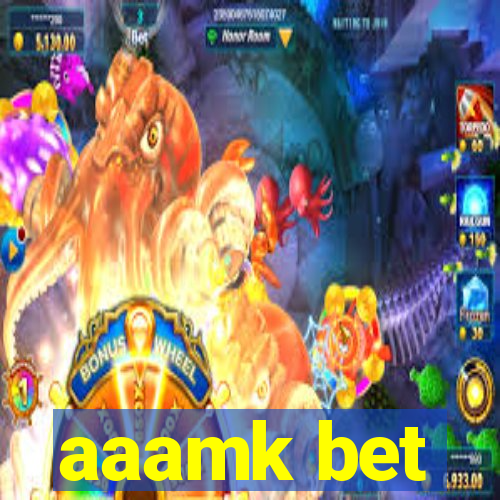 aaamk bet