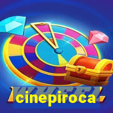 cinepiroca