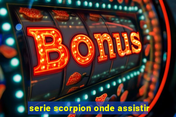 serie scorpion onde assistir