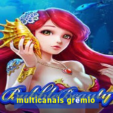 multicanais grêmio