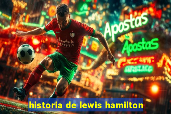 historia de lewis hamilton