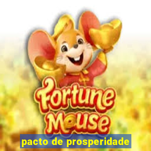 pacto de prosperidade