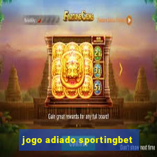 jogo adiado sportingbet