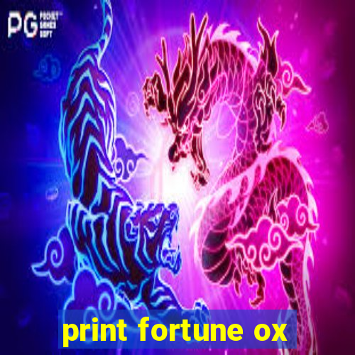 print fortune ox