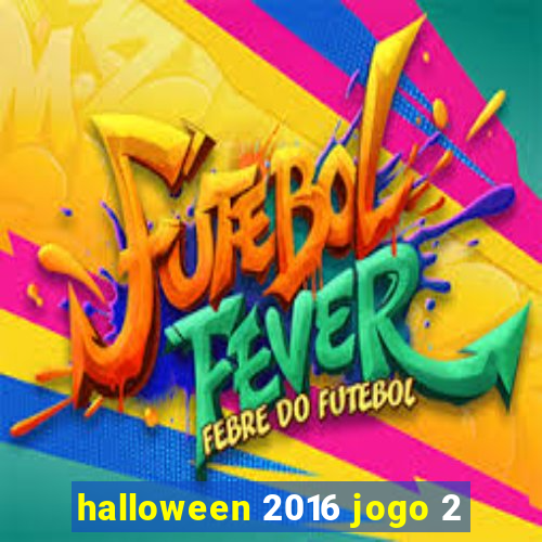 halloween 2016 jogo 2