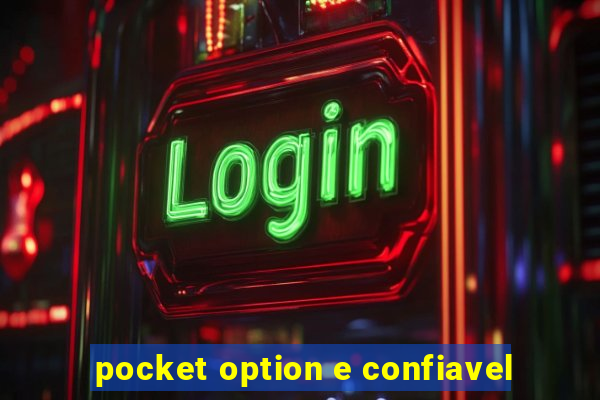 pocket option e confiavel