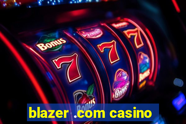 blazer .com casino