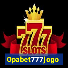 Opabet777jogo