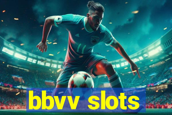 bbvv slots