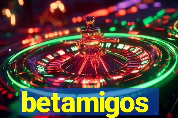 betamigos