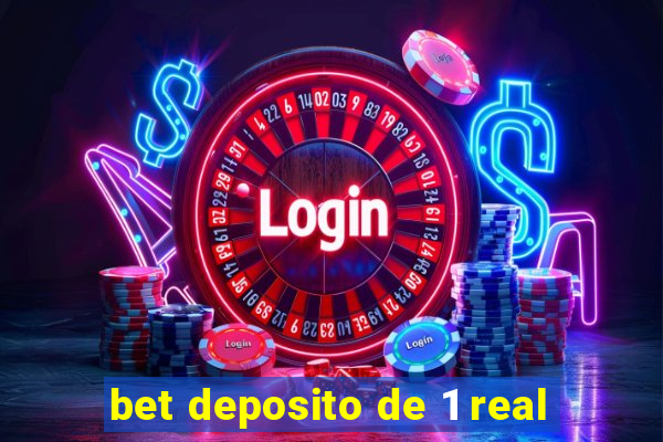 bet deposito de 1 real