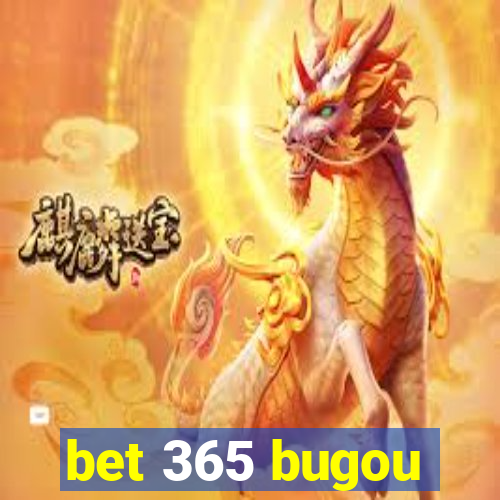 bet 365 bugou