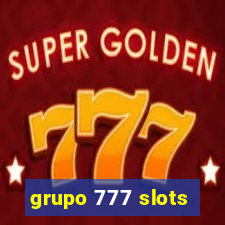 grupo 777 slots