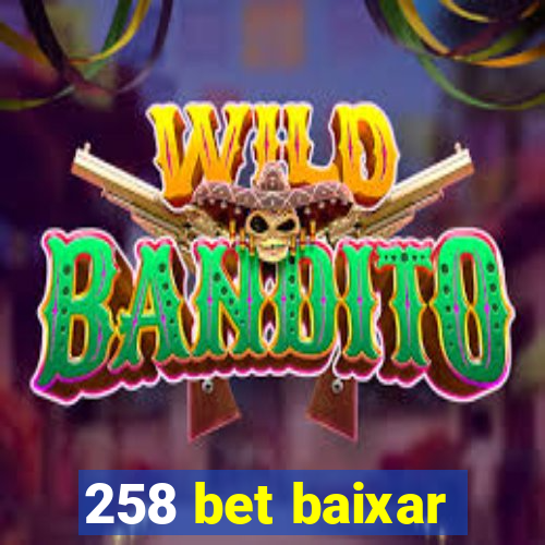 258 bet baixar