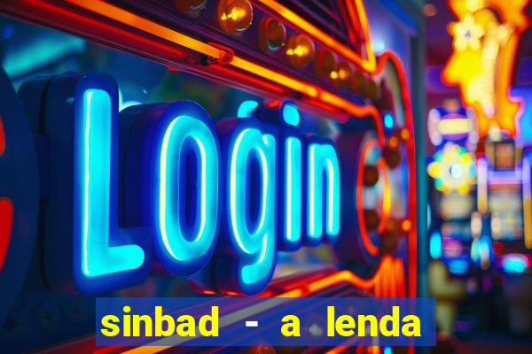 sinbad - a lenda dos sete mares superflix