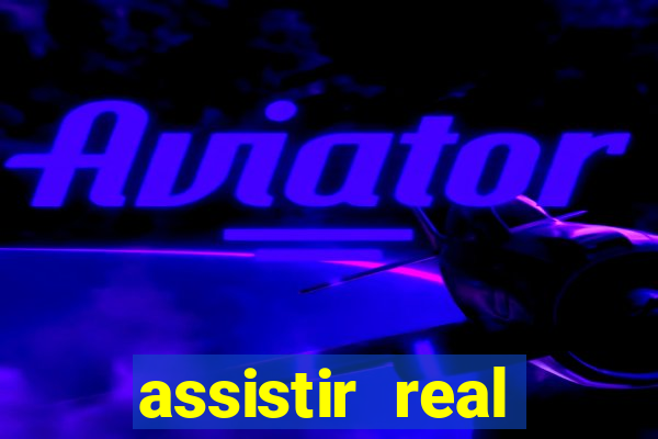 assistir real madrid ao vivo, multicanais