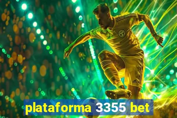 plataforma 3355 bet