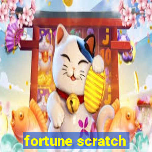 fortune scratch