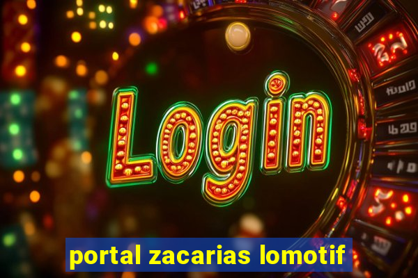 portal zacarias lomotif