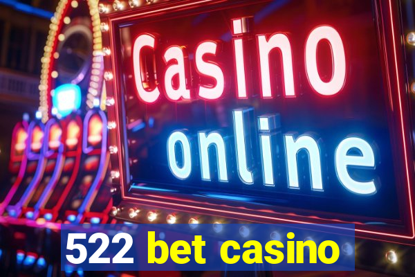 522 bet casino