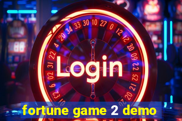 fortune game 2 demo