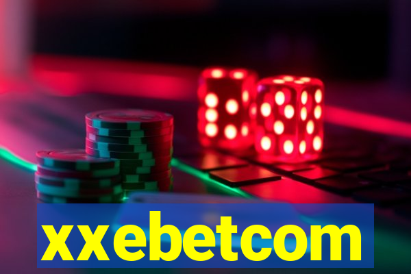 xxebetcom