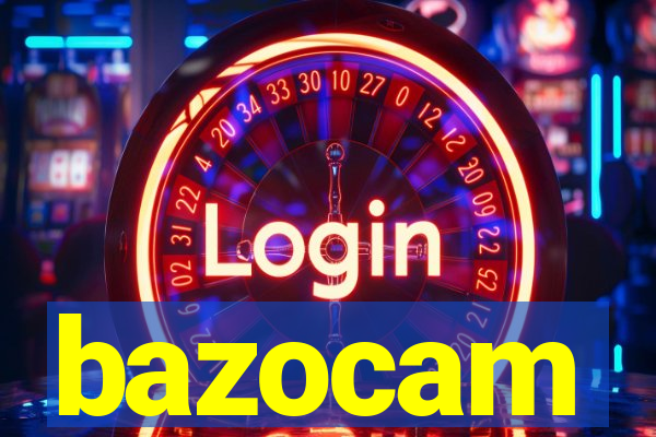 bazocam