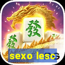 sexo lesc