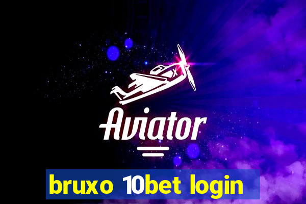 bruxo 10bet login