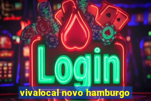 vivalocal novo hamburgo