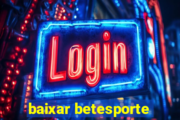 baixar betesporte