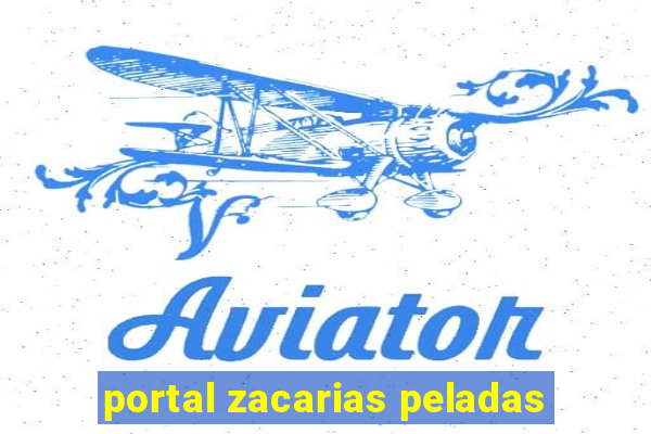 portal zacarias peladas