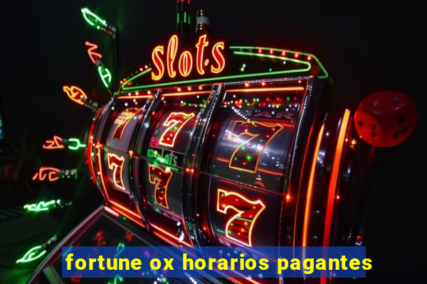 fortune ox horarios pagantes